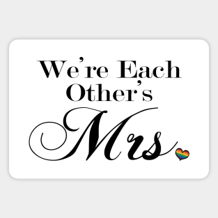 We're Each Other's Mrs. Lesbian Pride Typography Magnet